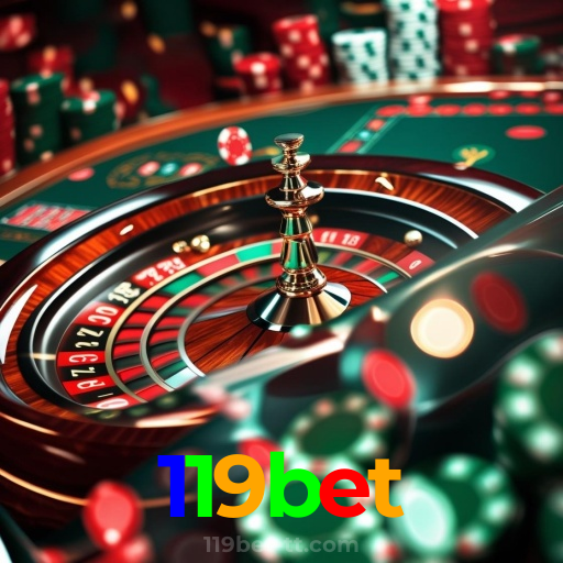 119bet：Onde sua sorte encontra o melhor cassino online e as apostas no futebol!