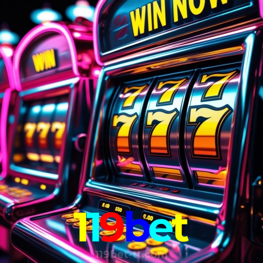 119bet：Jogue slots, aposte no futebol e conquiste grandes vitórias!