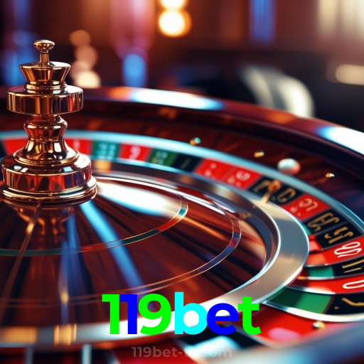 119bet：Ganhe prêmios em roleta e aposte no futebol com confiança no nosso cassino!