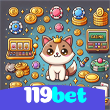 119bet：O melhor cassino online está te esperando! Aposte e vença!