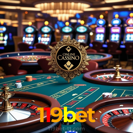 119bet：Jogue agora e desafie a sorte em nosso cassino online!