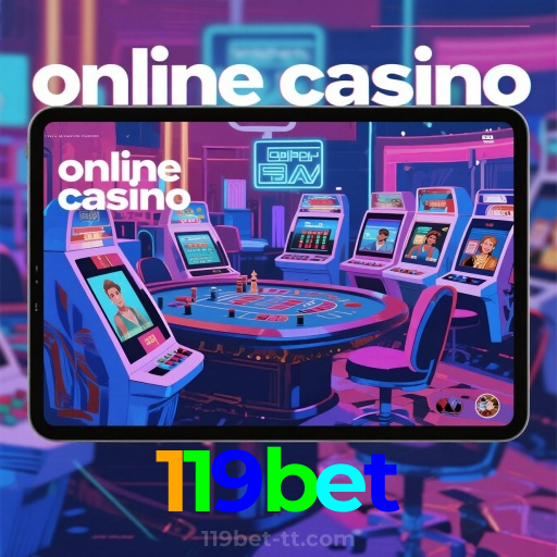 119bet：Jogue nas roletas e experimente a verdadeira emoção do cassino!
